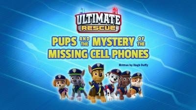 Still from Ultimate Rescue: Pups and the Mystery of the Missing Cell Phones