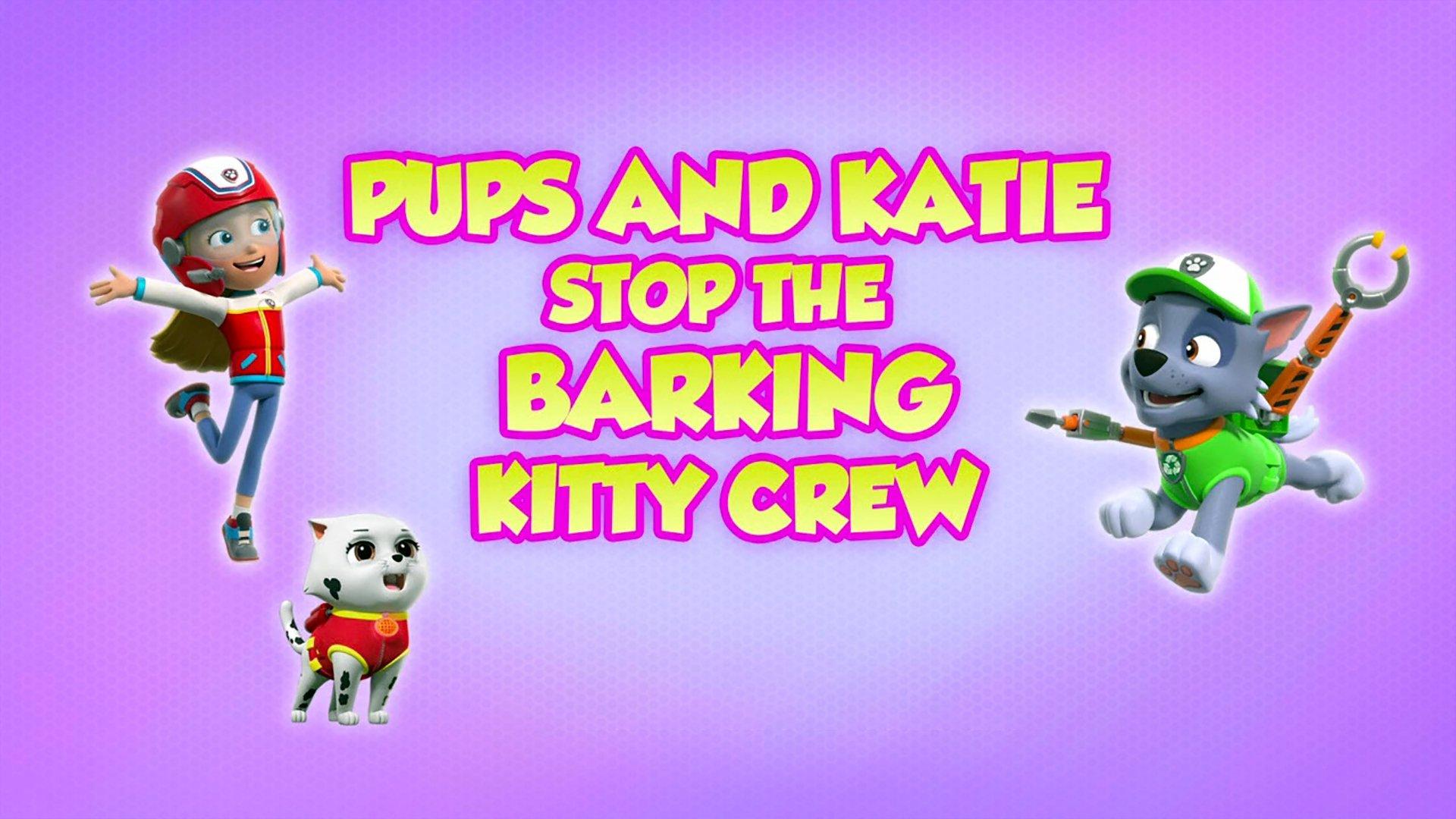 Still from Pups and Katie Stop the Barking Kitty Crew