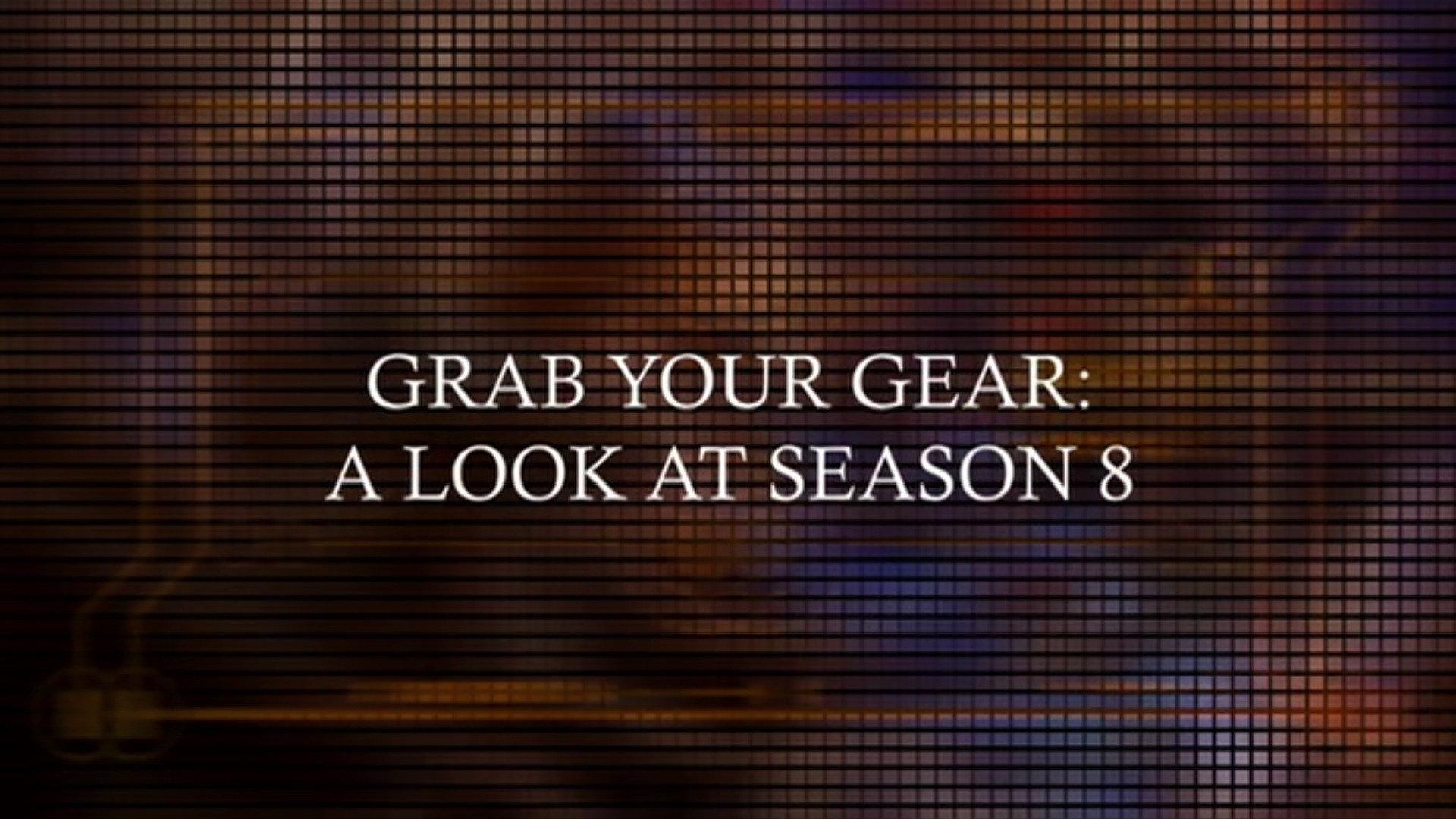 Still from Grab Your Gear: A Look at Season 8