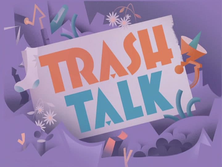 Still from Trash Talk