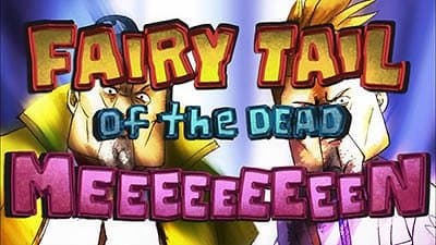 Still from Fairy Tail of the Dead Meeeeeeeeen
