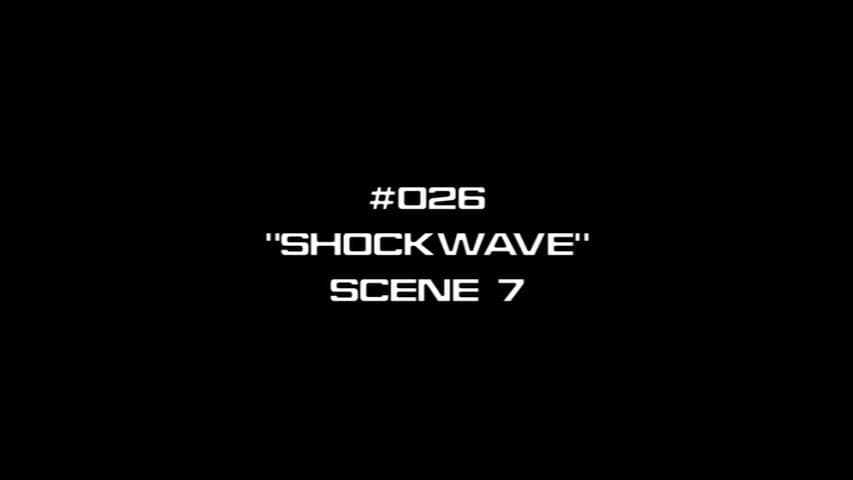 Still from Deleted Scenes - Shockwave, Part 1 - Scene 7