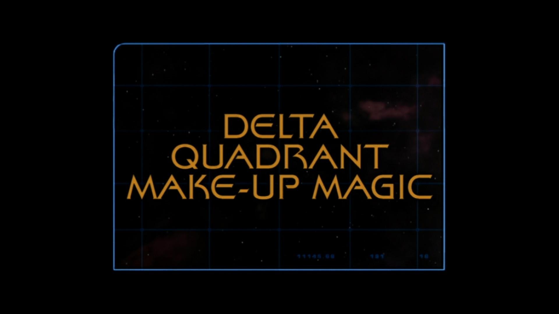 Still from Delta Quadrant Make-Up Magic (Season 5)