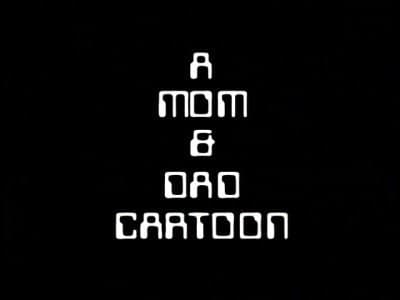 Still from A Mom & Dad Cartoon