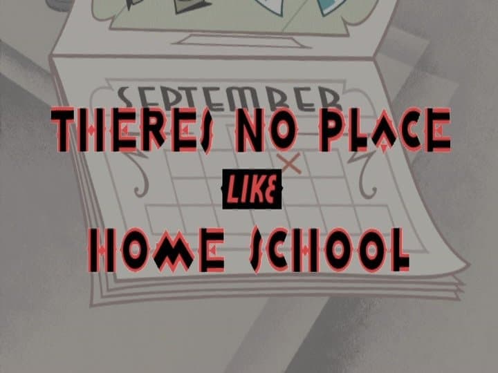Still from There's No Place Like Home School