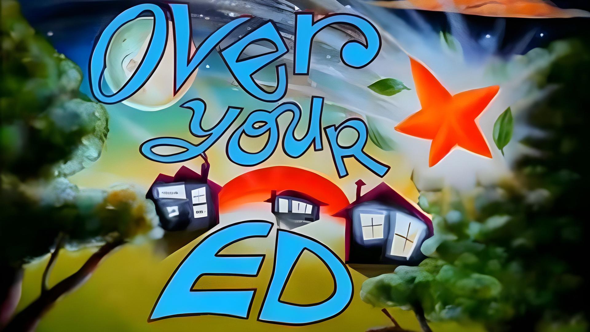 Still from Over Your Ed