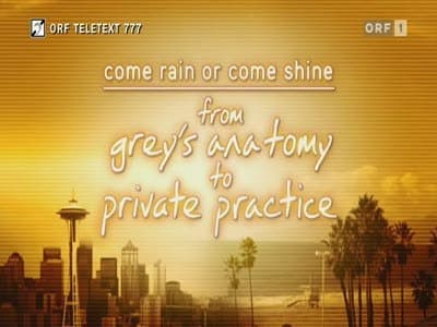 Still from Come Rain or Shine: From Grey's Anatomy to Private Practice
