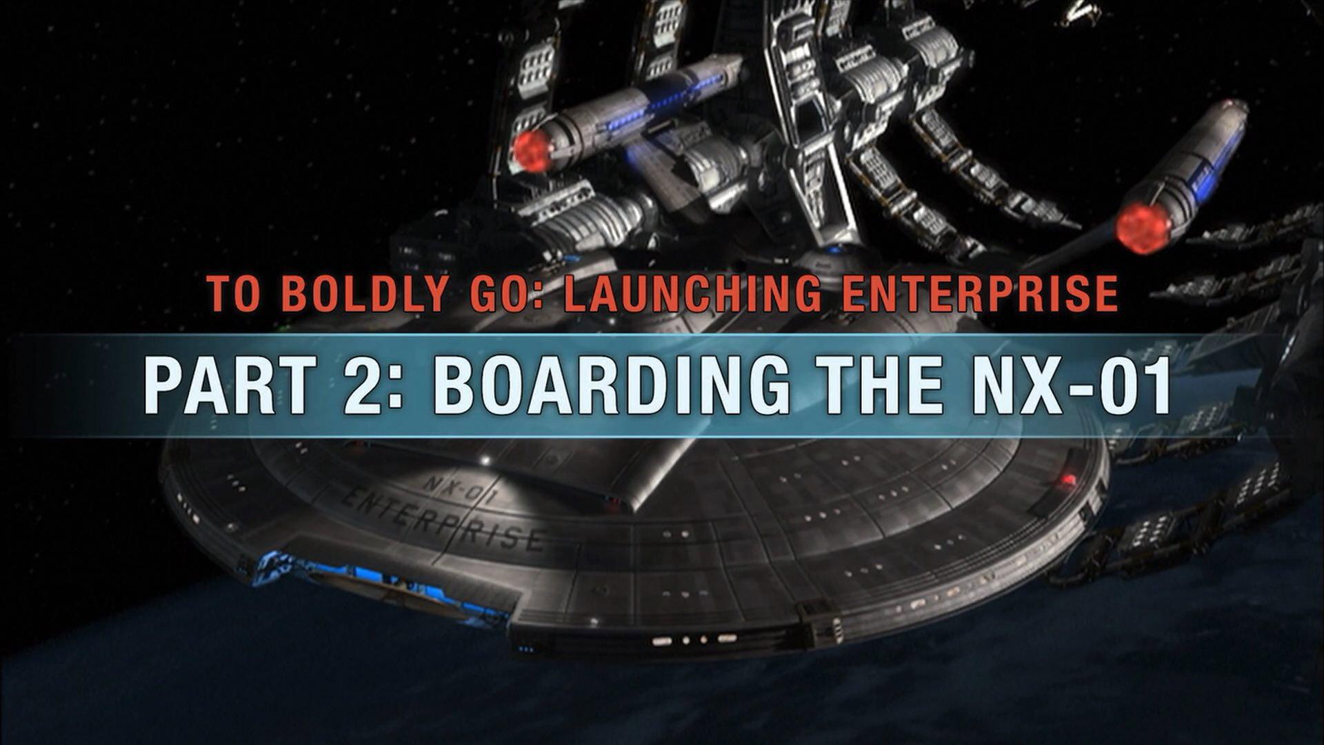Still from To Boldly Go: Launching Enterprise - Part 2: Boarding the NX-01