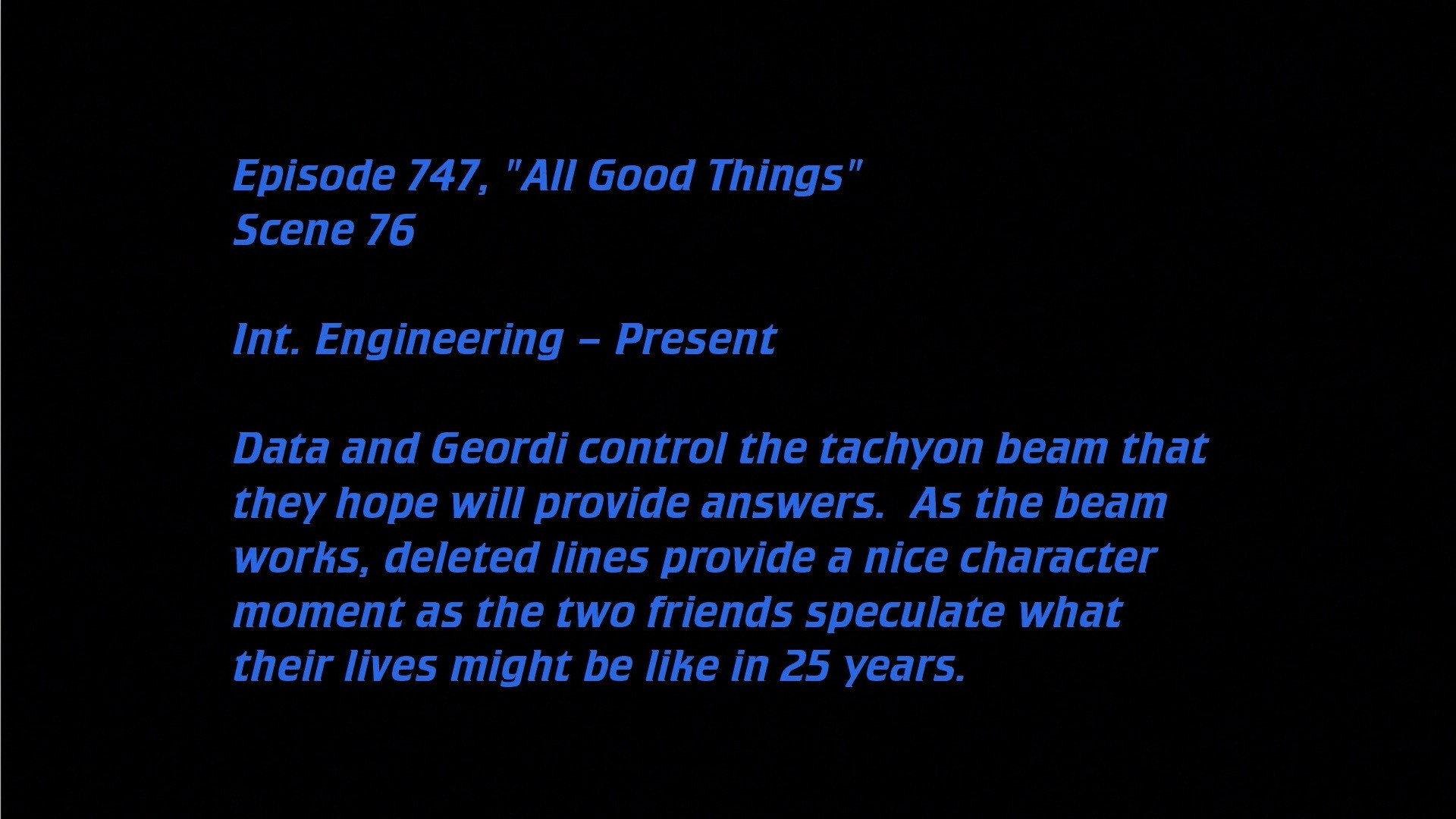 Still from Deleted Scenes: S07E25 – All Good Things...