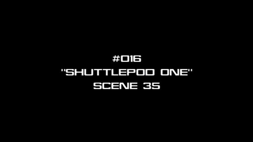 Still from Deleted Scenes - Shuttlepod One