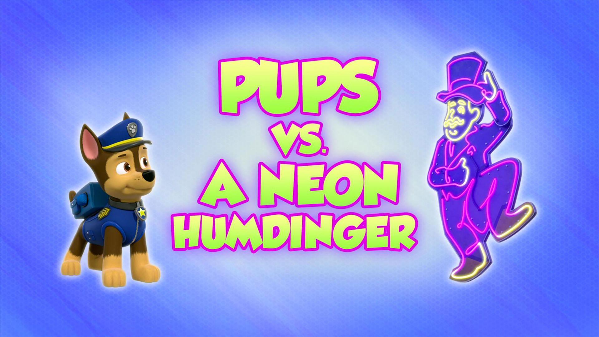 Still from Pups vs. a Neon Humdinger