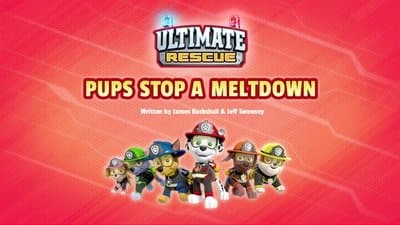 Still from Ultimate Rescue: Pups Stop a Meltdown