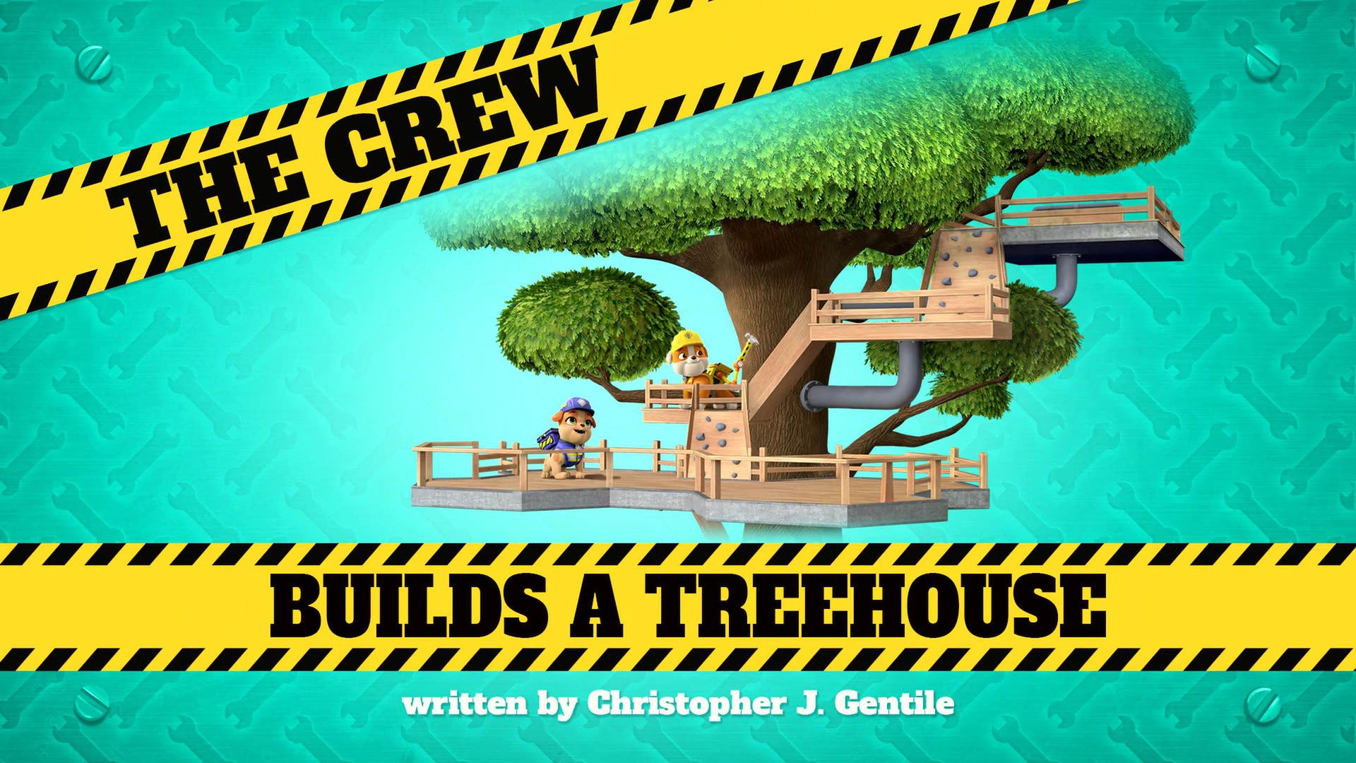 Still from The Crew Builds a Treehouse