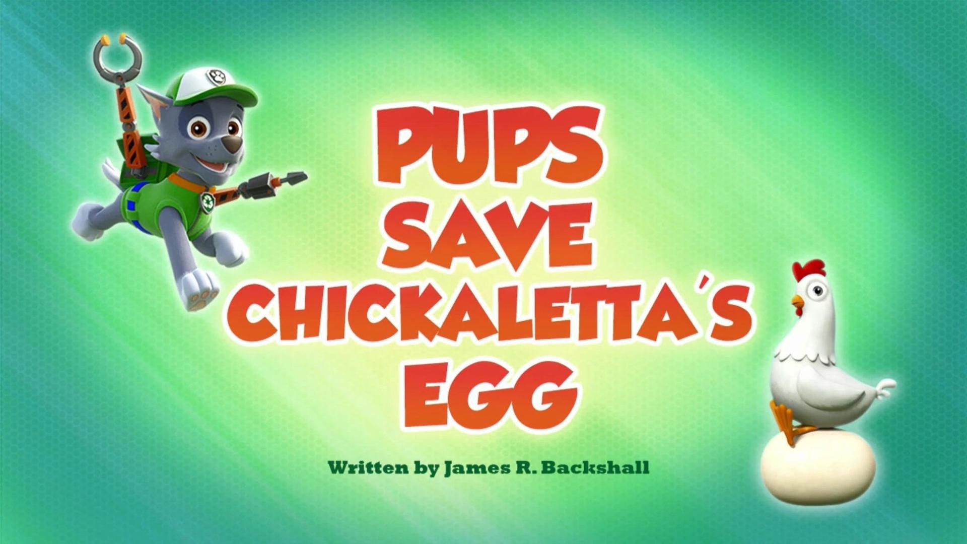 Still from Pups Save Chickaletta's Egg