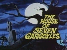 Still from The House of Seven Gargoyles
