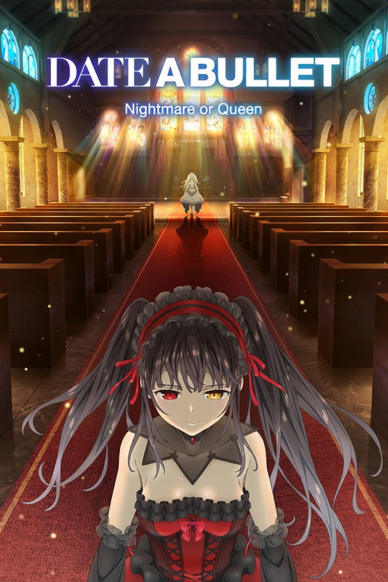 Date A Bullet: Nightmare or Queen poster